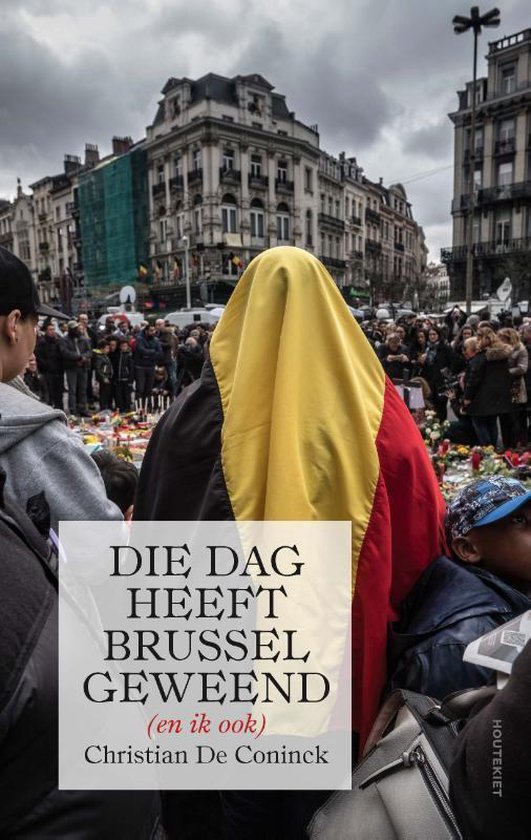 Houtekiet Die dag heeft Brussel geweend (en ik ook)