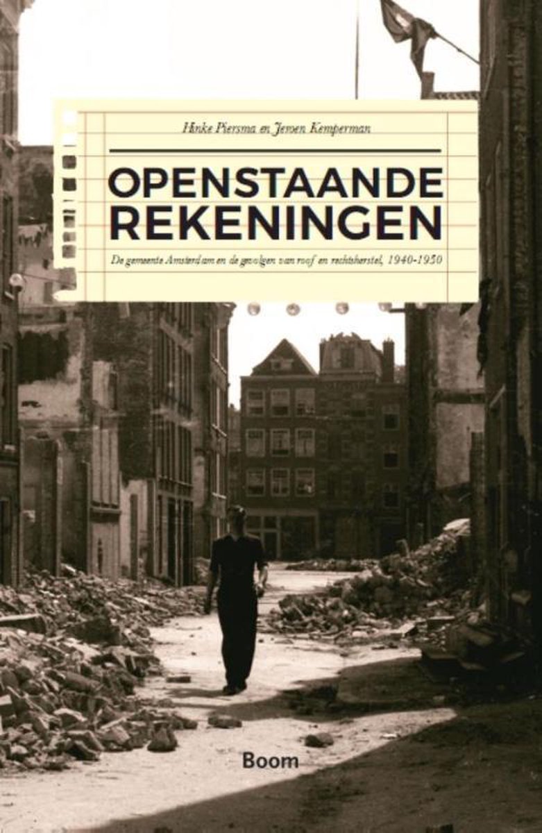 Openstaande rekeningen - De gemeente Amsterdam en de gevolgen van roof en rechtsherstel 1940-1950