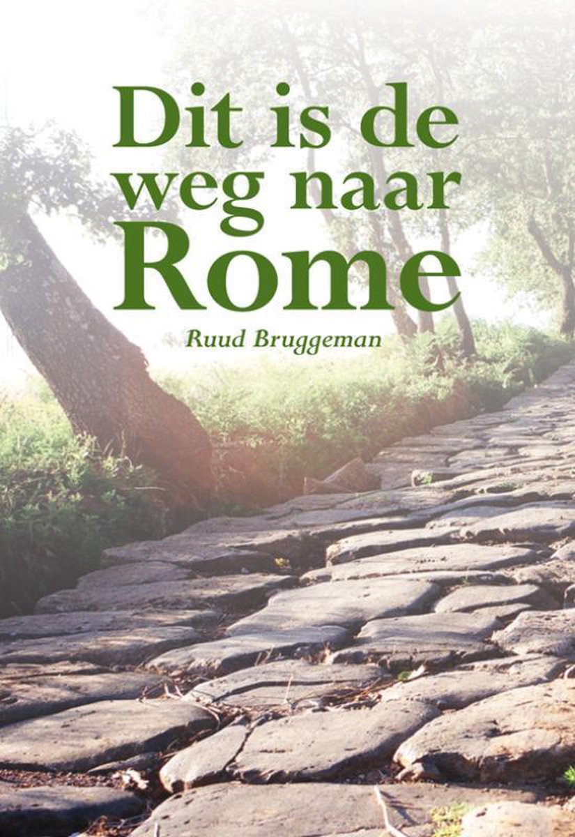 Uitgeverij Elikser B.V. Dit is de weg naar Rome