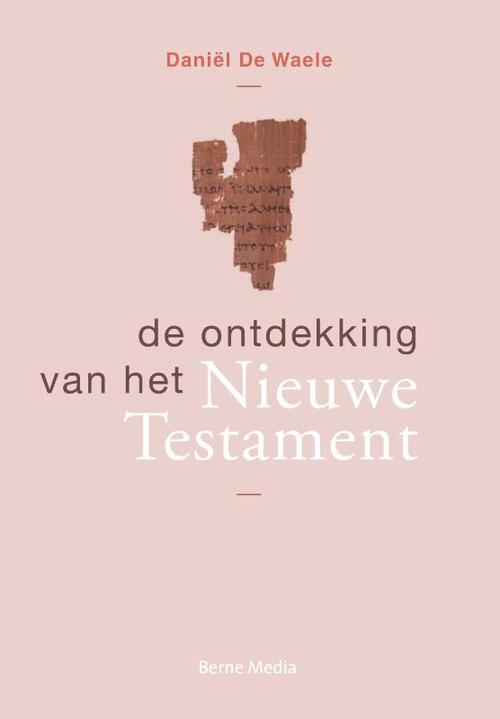 Abdij Van Berne, Uitgeverij De ontdekking van het Nieuwe Testament