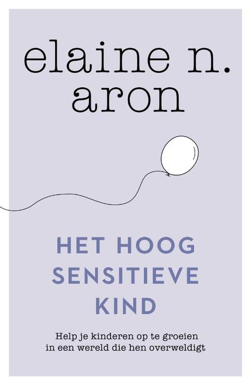 Lev. Het hoogsensitieve kind