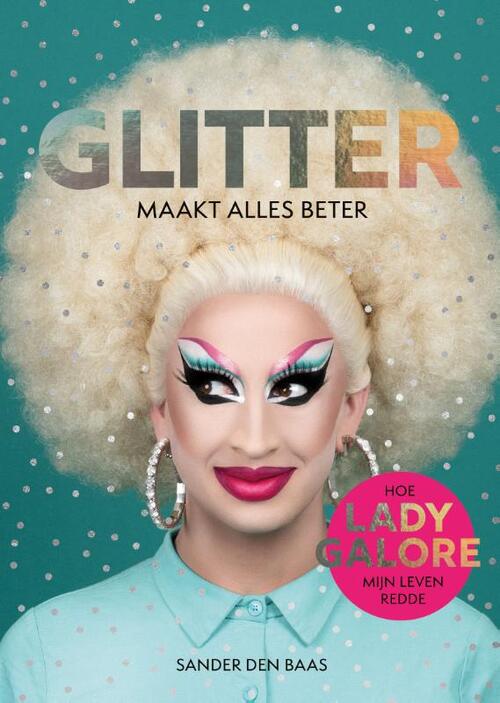 Lev. Glitter maakt alles beter