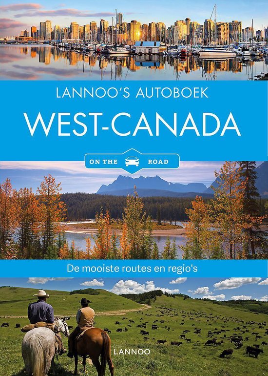 Lannoo &apos;s Autoboek - West-Canada on the road