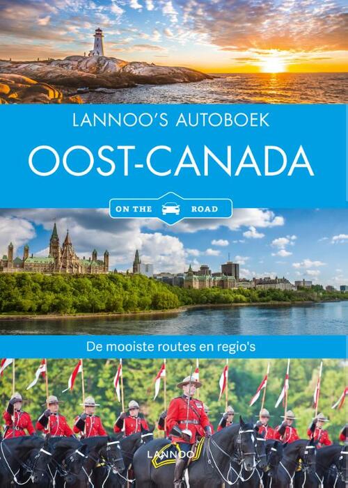 Lannoo &apos;s Autoboek - Oost-Canada on the road