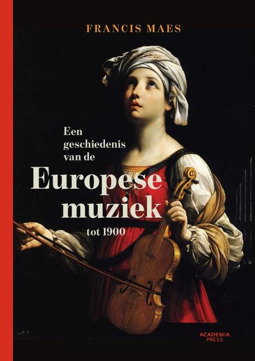 Academia Press Een geschiedenis van de Europese muziek tot 1900