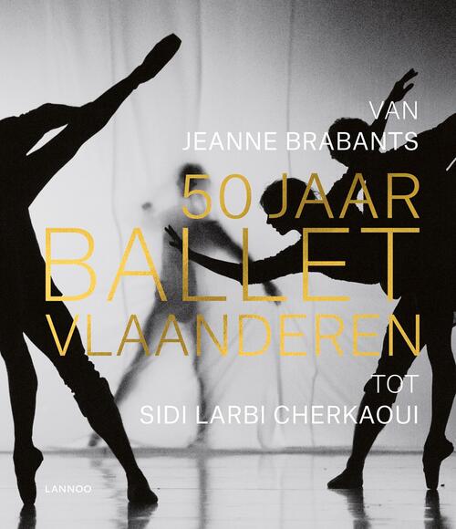 Lannoo 50 jaar Ballet Vlaanderen