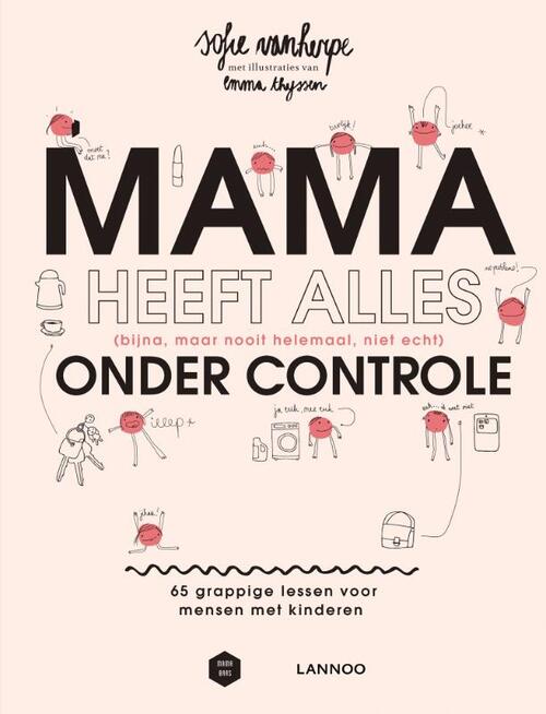 Lannoo Mama heeft alles (bijna, maar nooit helemaal, niet echt) onder controle