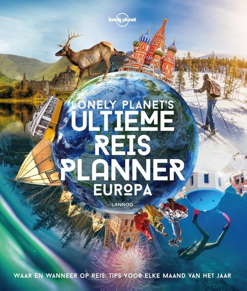 Lannoo Lonely Planet&apos;s Ultieme Reisplanner Europa