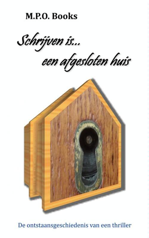 Schrijven is... een afgesloten huis