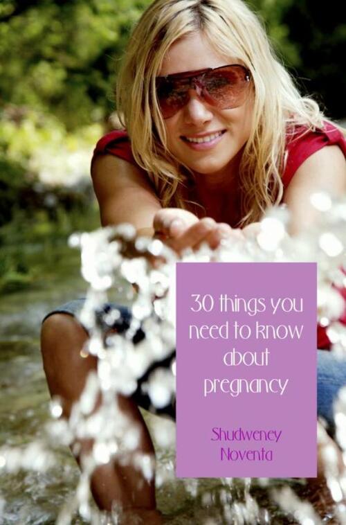 Brave New Books 30 Things You Need To Know About Pregnancy