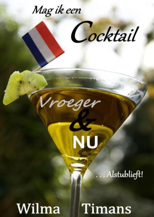 Mag ik een cocktail vroeger & nu, alstublieft!