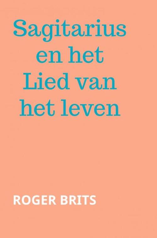 Brave New Books Sagitarius en het Lied van het leven