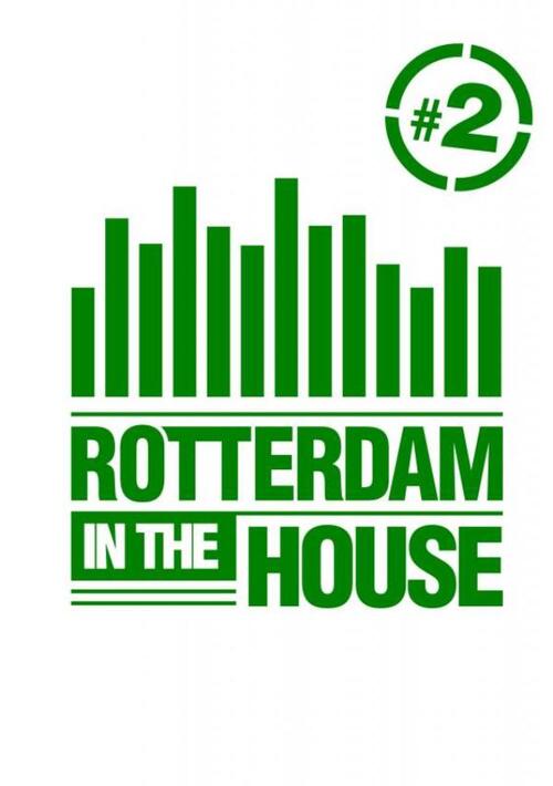 Rotterdam in the House #2