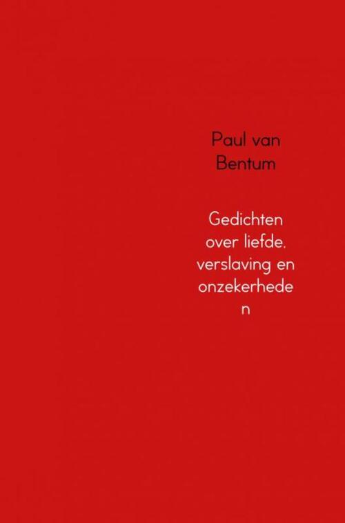 Brave New Books Gedichten over liefde, verslaving en onzekerheden