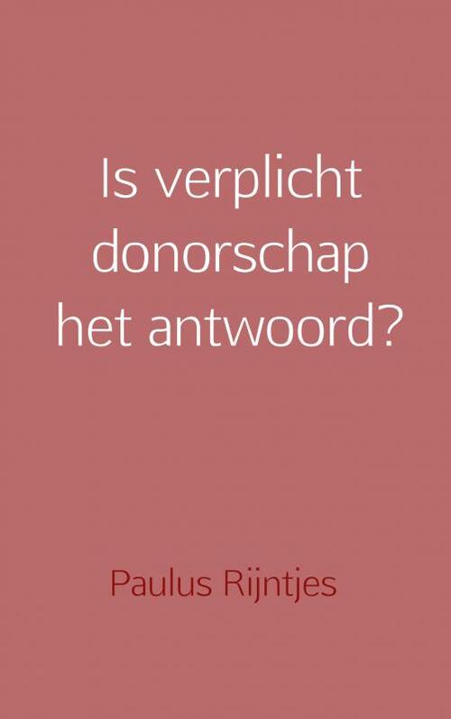 Brave New Books Is verplicht donorschap het antwoord?