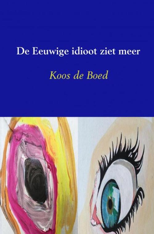 Brave New Books De Eeuwige idioot ziet meer