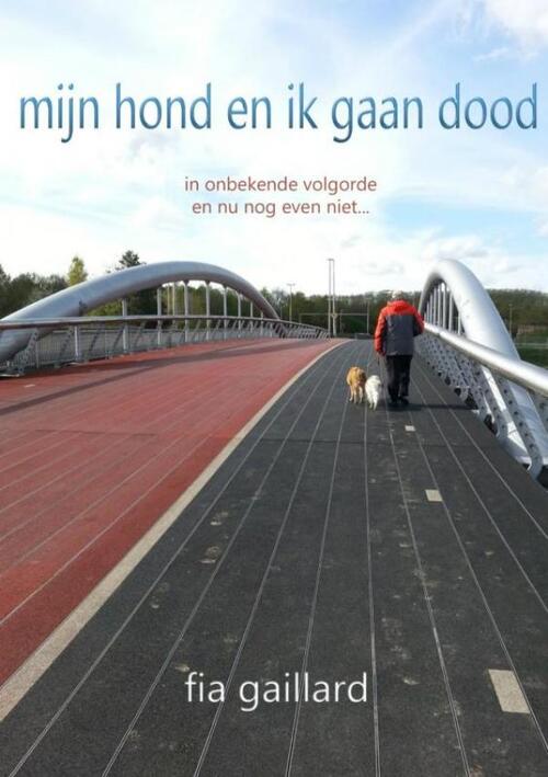 Brave New Books Mijn Hond En Ik Gaan Dood