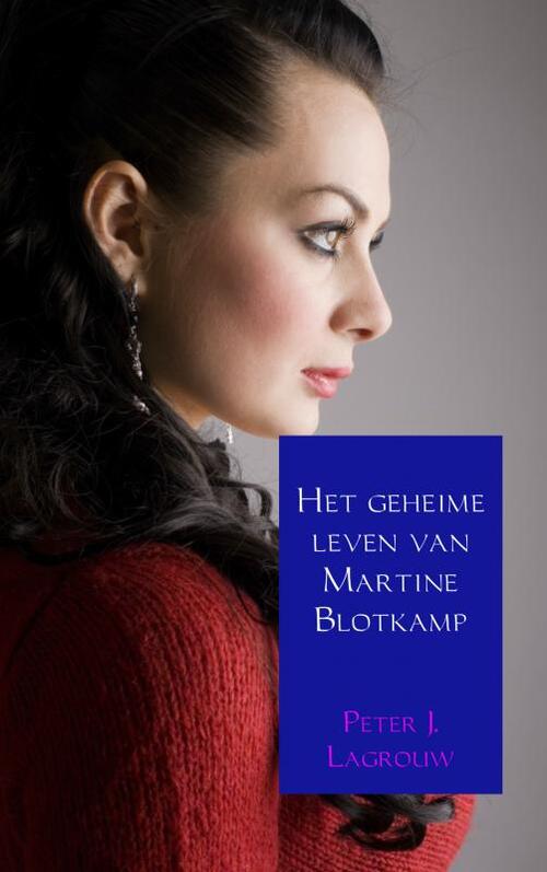 Brave New Books Het geheime leven van Martine Blotkamp