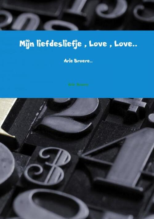 Brave New Books Mijn liefdesliefje , Love , Love..