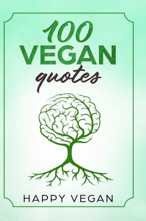Brave New Books 100 Vegan Quotes