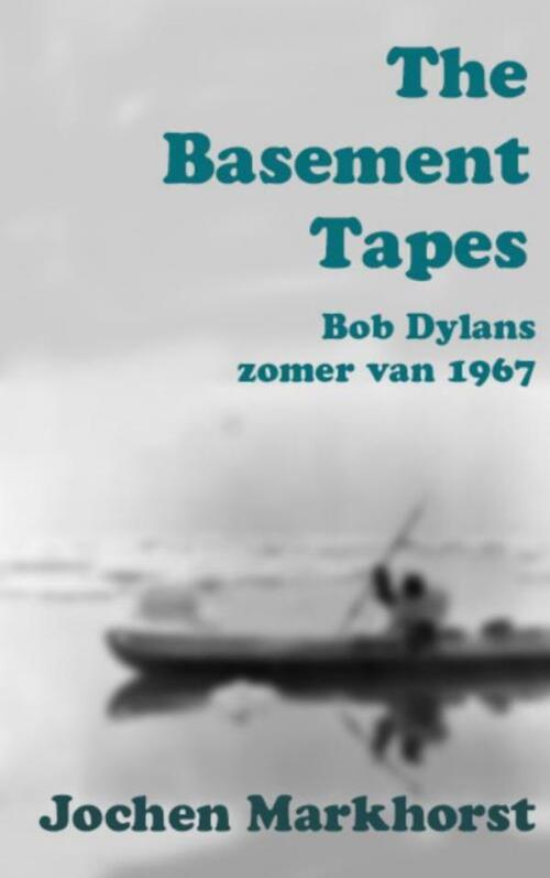 Brave New Books The Basement Tapes