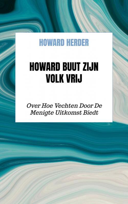 Mijnbestseller.nl Howard Buut Zijn Volk Vrij