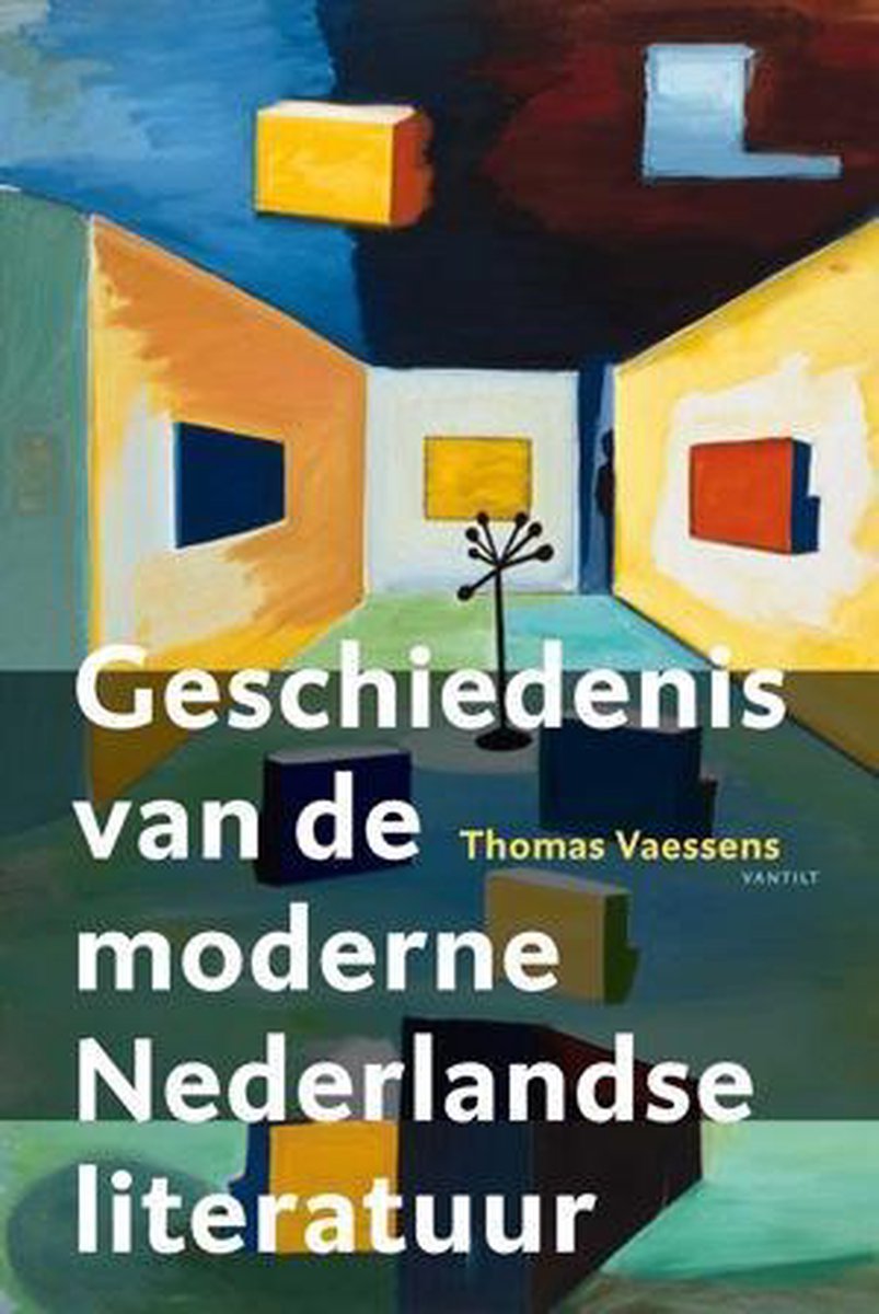 Uitgeverij Vantilt Geschiedenis van de moderne Nederlandse literatuur