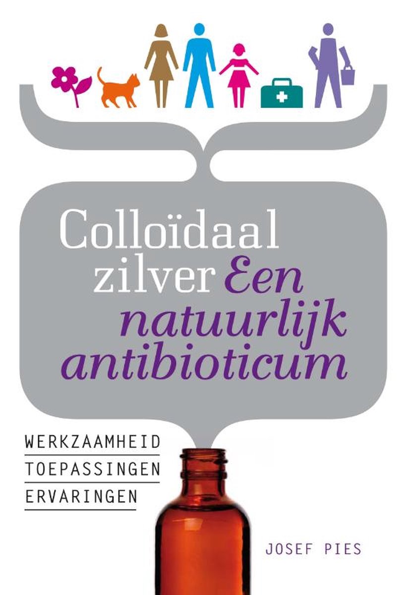 Uitgeverij Akasha Colloïdaal zilver Een natuurlijk antibioticum