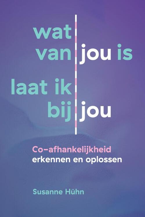 Uitgeverij Akasha Wat van jou is laat ik bij jou