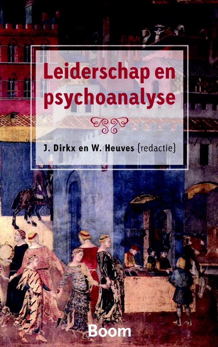 Boom Uitgevers Leiderschap en psychoanalyse