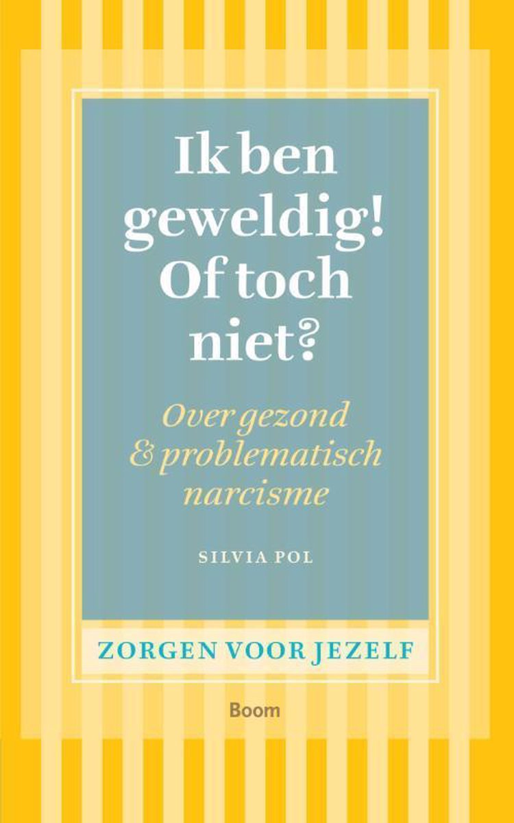 Boom Uitgevers Ik ben geweldig! Of toch niet?