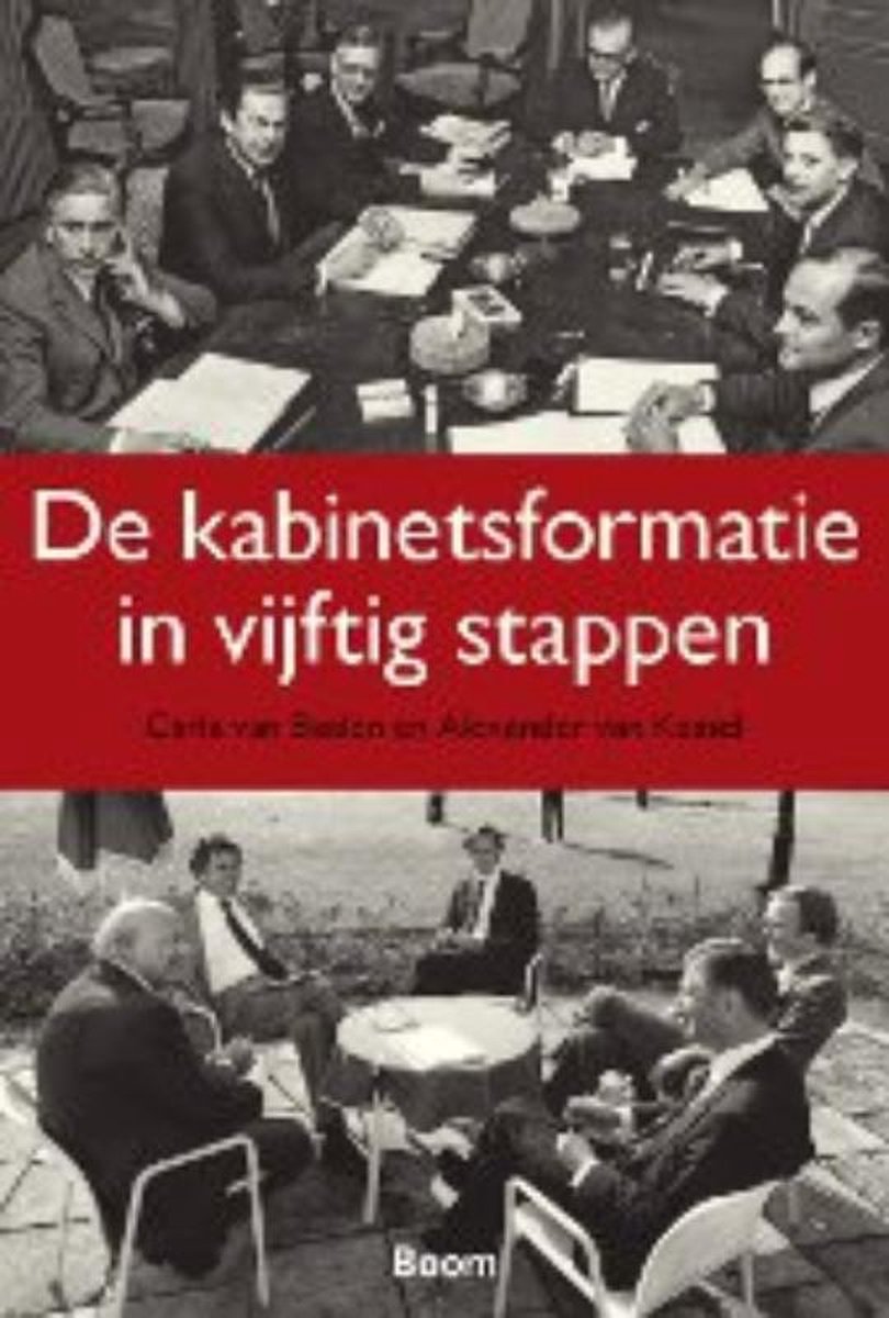 Boom Uitgevers De kabinetsformatie in vijftig stappen