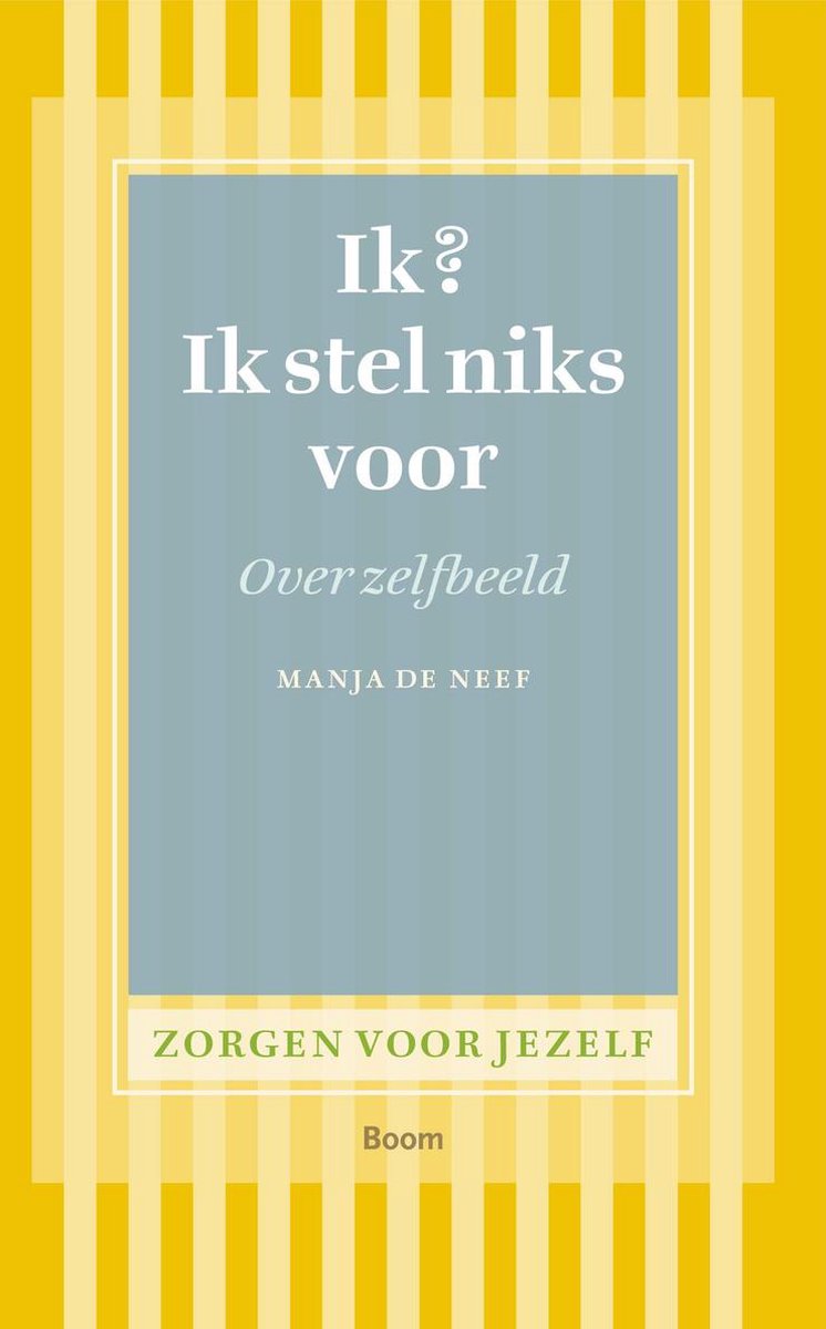 Boom Uitgevers Ik? Ik stel niks voor