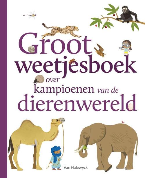 Pelckmans Groot weetjesboek over kampioenen van de dierenwereld