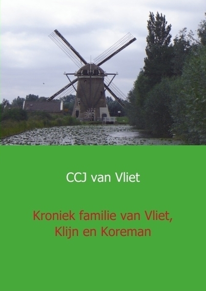 Kroniek familie van Vliet, Klijn en Koreman