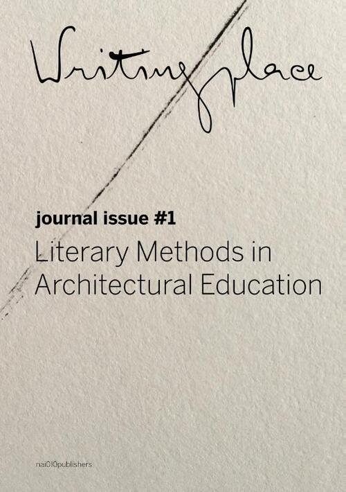 nai010 uitgevers/publishers Writingplace Journal for Architecture and Literature 1