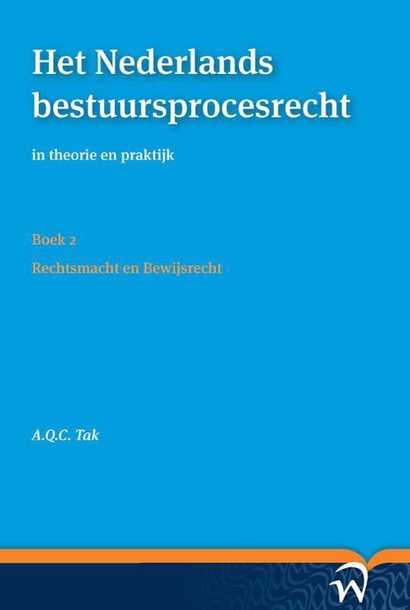 Het Nederlands bestuursprocesrecht in theorie en praktijk (set a vier delen)