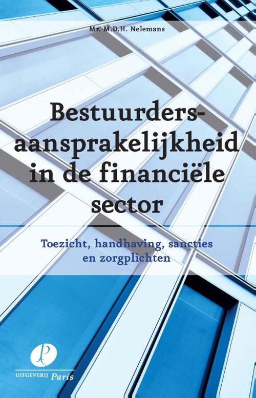 Uitgeverij Paris B.V. Bestuurdersaansprakelijkheid in de financiele sector