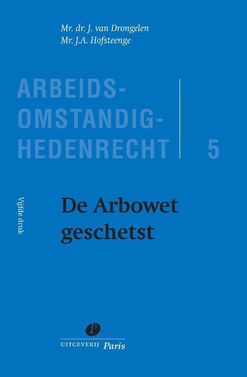 Uitgeverij Paris B.V. De Arbowet geschetst