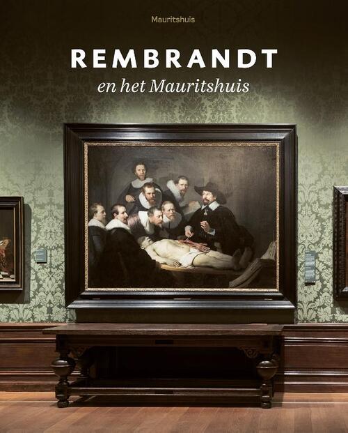 Waanders Uitgevers Rembrandt en het Mauritshuis