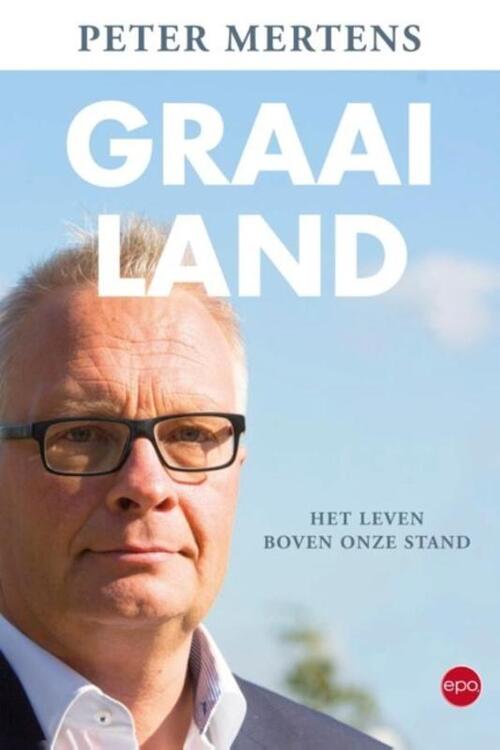 Graailand · Het leven boven onze stand