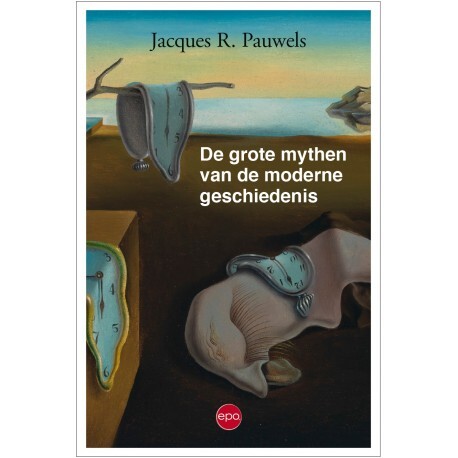 De grote mythen van de moderne geschiedenis