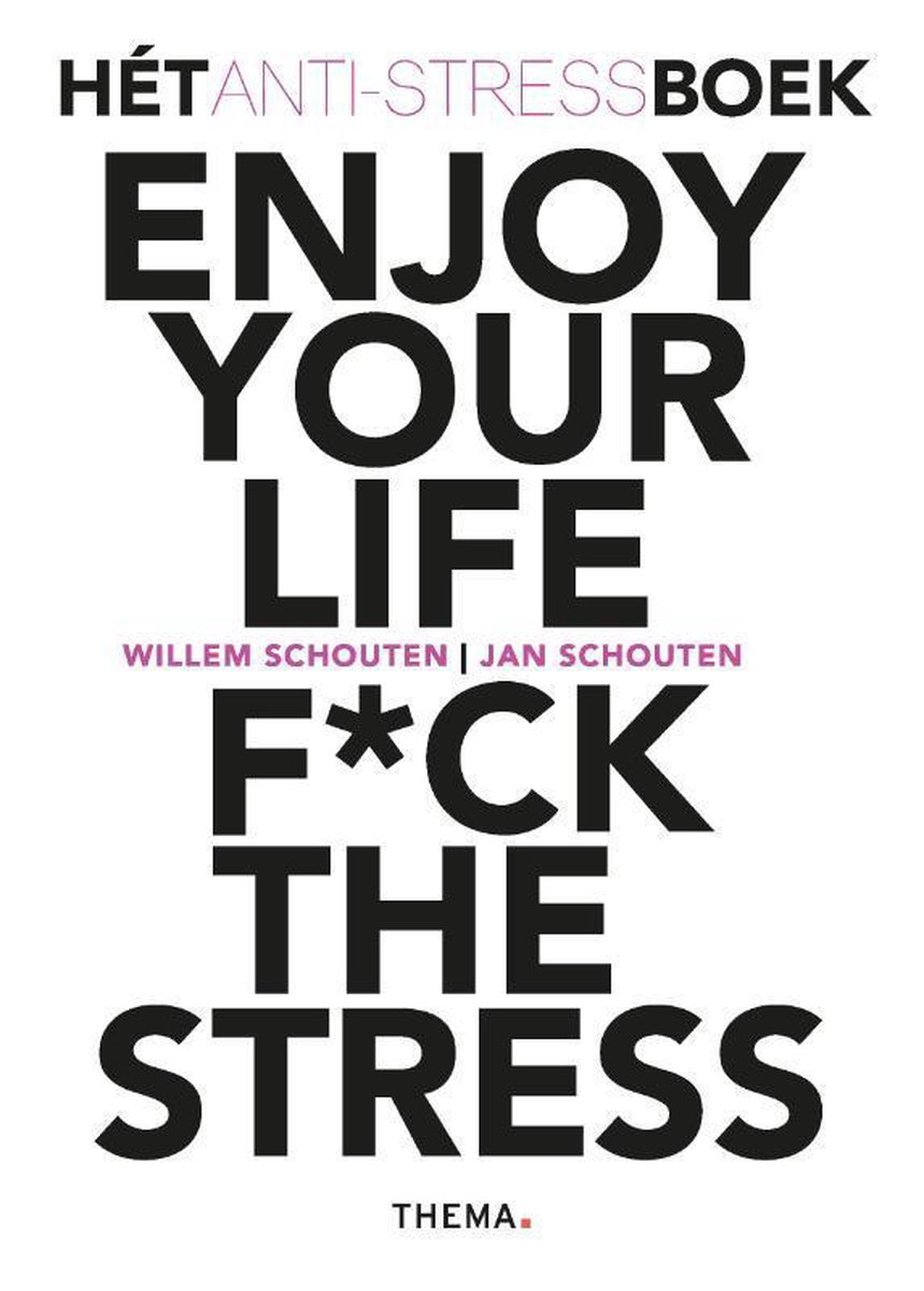 Uitgeverij Thema Enjoy your life F*ck the stress