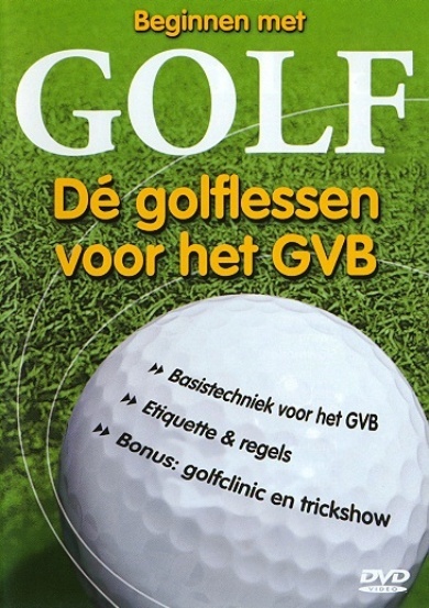 Beginnen Met Golf-Dé Golflessen Voor Het GVB