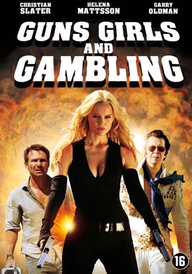 Guns Girls And Gambling