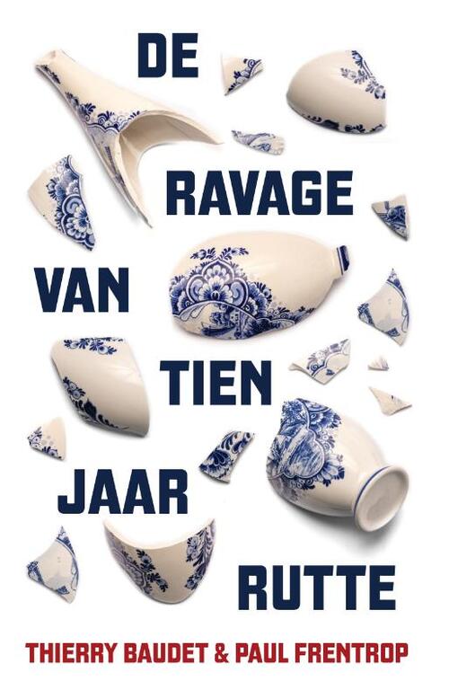 Amsterdam Books De ravage van tien jaar Rutte