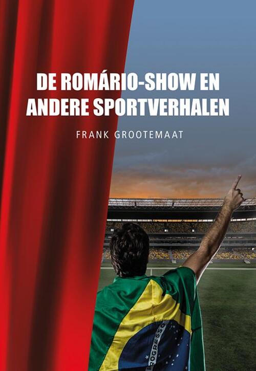 Uitgeverij Elikser B.V. De Romário-show en andere sportverhalen