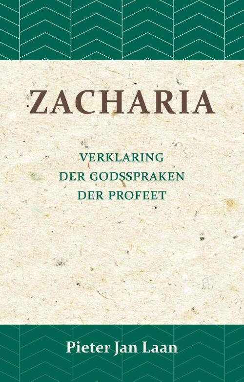 Verklaring der Godspraken der profeet Zacharia