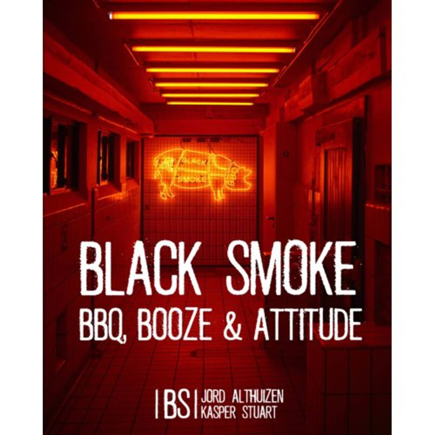 Kosmos Uitgevers Black Smoke: BBQ, Booze en Attitude