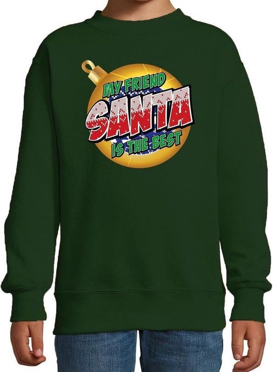 Bellatio Decorations Foute kersttrui / sweater My friend Santa is the best voor kinderen - kerstkleding / christmas outfit - Groen